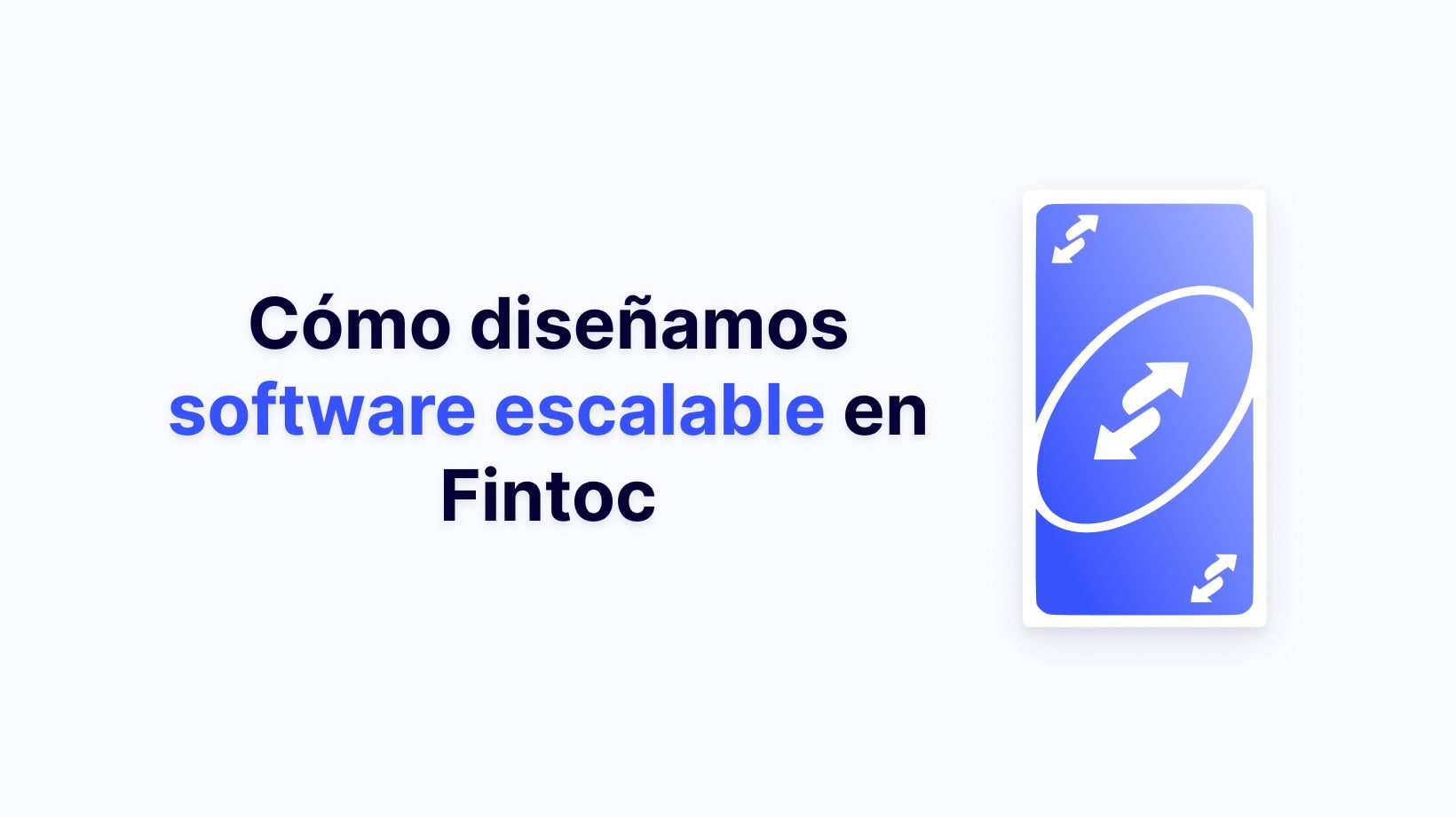 Cómo diseñamos software escalable en Fintoc